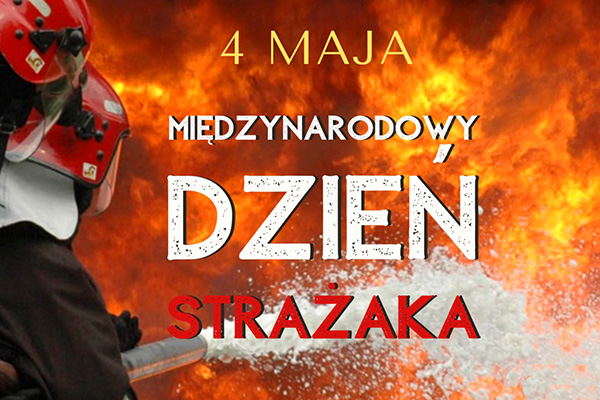 Zdjęcie: Międzynarodowy Dzień Strażaka.